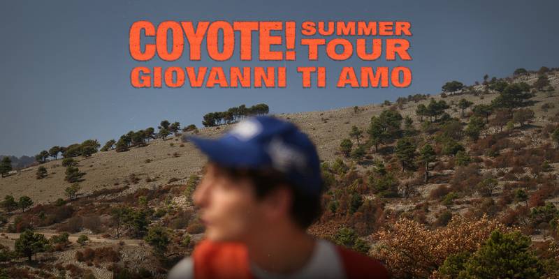 Giovanni Ti Amo - COYOTE! Summer Tour