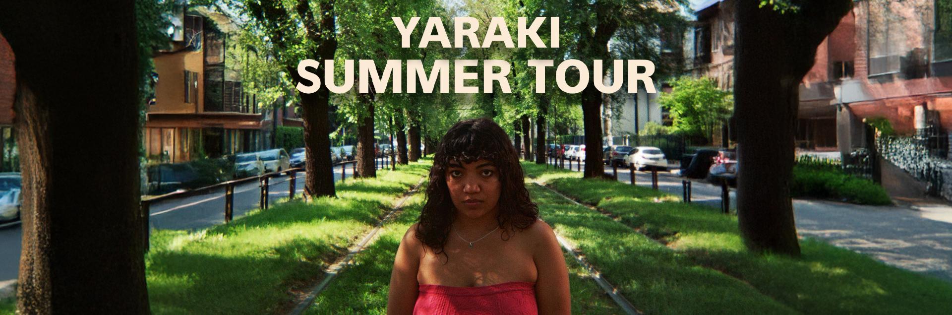 Yaraki Summer Tour